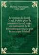 Le roman du Saint Graal. Publie pour la premiere fois d