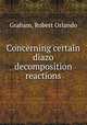 Concerning certain diazo decomposition reactions, Graham, Robert Orlando 