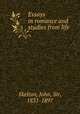 Essays in romance and studies from life, Skelton, John, Sir, 1831-1897 