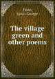 The village green and other poems, Fison, Louis George 