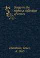 Songs in the night; a collection of verses, Dickinson, Grace, d. 1863 