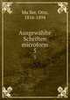 Ausgewhlte Schriften microform. 5, Otto Mu?ller 