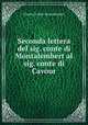 Seconda lettera del sig. conte di Montalembert al sig. conte di Cavour, Montalembert Charles Forbes 