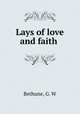 Lays of love and faith, Bethune, G. W 