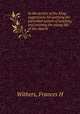In the service of the King; suggestions for unifying the parochial system of teaching and training the young life of the church, Frances H. Withers 