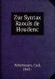 Zur Syntax Raouls de Houdenc, Abbehusen, Carl, 1865- 