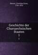 Geschichte der Chursaechsischen Staaten. 1, Weisse, Christian Ernst, 1766-1832 