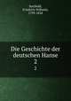 Die Geschichte der deutschen Hanse. 2, Barthold, Friedrich Wilhelm, 1799-1858 