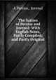 The Satires of Persius and Juvenal: With English Notes, Partly Compiled, and Partly Original, A Persius, Juvenal 