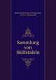 Sammlung von Hulfstafeln, Heinrich Christian Schumacher, G. H. L . Warnstorff 