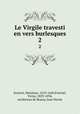 Le Virgile travesti en vers burlesques. 2, Scarron, Monsieur, 1610-1660,Fournel, Victor, 1829-1894, ed,Moreau de Brasey, Jean Nicole 
