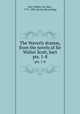 The Waverly dramas, from the novels of Sir Walter Scott, bart. pts. 1-8, Scot, Walter, Sir, bart., 1771-1832. [from old catalog] 