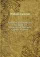 Valentine M`Clutchy, the Irish Agent: Or, Chronicles of the Castle Cumber Property. 1, William Carleton 