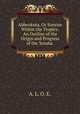 Abbeokuta, Or Sunrise Within the Tropics: An Outline of the Origin and Progress of the Yoruba ., A. L. O. E. 