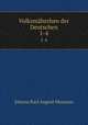 Volksmhrchen der Deutschen. 1-4, Johann Karl August Musaeus 