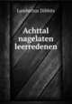 Achttal nagelaten leerredenen, Lambertus Dibbits 