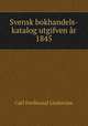 Svensk bokhandels-katalog utgifven ar 1845, Carl Ferdinand Lindstrom 
