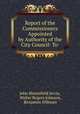 Report of the Commissioners Appointed by Authority of the City Council: To ., John Bloomfield Jervis, Walter Rogers Johnson, Benjamin Silliman 