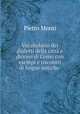 Vocabolario dei dialetti della citt e diocesi di Como con esempi e riscontri di lingue antiche ., Pietro Monti 