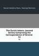 The Zurich letters: (second Series) Comprising the Correspondence of Several .. 51, Steuart Adolphus Pears, Hastings Robinson 