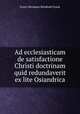 Ad ecclesiasticam de satisfactione Christi doctrinam quid redundaverit ex lite Osiandrica, Franz Hermann Reinhold Frank 