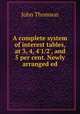 A complete system of interest tables, at 3, 4, 4