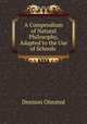 A Compendium of Natural Philosophy, Adapted to the Use of Schools ., Denison Olmsted 
