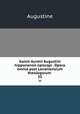 Sancti Aurelii Augustini hipponensis episcopi . Opera omnia post Lovaniensium theologorum .. 35, Augustine 