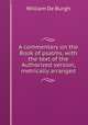 A commentary on the Book of psalms, with the text of the Authorized version, metrically arranged, William de Burgh 
