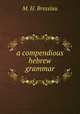 A compendious hebrew grammar, M. H. Bresslau 