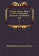 Zoology: Being a Sketch of the Classification, Structure, Distribution, and .. 2, William Benjamin Carpenter 