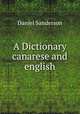 A dictionary canarese and english, Daniel Sanderson 