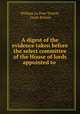A digest of the evidence taken before the select committee of the House of lords appointed to inquire into the working of the National System of Education in Ireland, William Le Poer Trench, Great Britain 