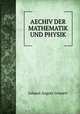 Archiv der Mathematik und Physik, Johann August Grunert 