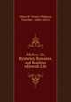 Adeline: Or, Mysteries, Romance, and Realities of Jewish Life, Osborn W. Trenery Heighway, Partridge , Oakey and Co 