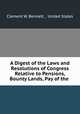 A Digest of the Laws and Resolutions of Congress Relative to Pensions, Bounty Lands, Pay of the ., Clement W. Bennett , United States 