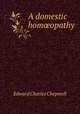 A domestic hom?opathy, Edward Charles Chepmell 