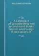 A Catalogue of Valuable New and Second-hand Books: English and Foreign in All Classes of ., Willis and Sotheran 