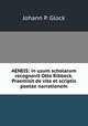AENEIS: in usum scholarum recognovit Otto Ribbeck. Praemisit de vita et scriptis poetae narrationem, Johann P. Glock 
