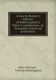 A key to Butler`s edition of Walkingame`s Tutor`s companion; or, Complete practical arithmetic, John Mitchell , Francis Walkingame 