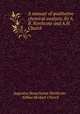 A manual of qualitative chemical analysis, by A.B. Northcote and A.H. Church, Augustus Beauchamp Northcote, Arthur Herbert Church 