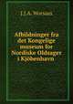 Afbildninger fra det Kongelige museum for Nordiske Oldsager i Kjbenhavn ., J.J. A. Worsaas 