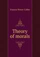 Theory of morals, Cobbe Frances Power 
