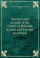 Ancient oral records of the Cimri, or Britons, in Asia and Europe, recovered ., George Duckett Barber Beaumont, Aneirin 