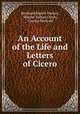 An account of the life and letters of cicero, Bernhard Rudolf Abeken, Marcus Tullius Cicero, Charles Merivale 