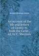 An account of the life and letters of Cicero: tr. from the Germ., ed. by C. Merivale, Bernhard Rudolph Abeken 
