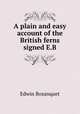 A plain and easy account of the British ferns signed E.B, Edwin Bosanquet 