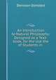 An Introduction to Natural Philosophy: Designed as a Text-book, for the Use the of Students in ., Denison Olmsted 