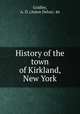 History of the town of Kirkland, New York, Gridley, A. D. (Amos Delos). 4n 