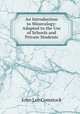 An Introduction to Mineralogy: Adapted to the Use of Schools and Private Students, J. L. Comstock 